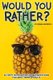 Would You Rather? Activity Game Book Of Silly Questions For Kids, Teens & Adults - Game Book Gift Ideas Challenging Hilarious...