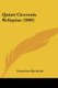 Quinti Ciceronis Reliquiae (1869) (Latin, Paperback): Franciscus Buecheler
