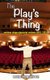 The Play's The Thing - Amateur Stage Playscript Reviews 2010-2011 (Paperback): David Muncaster