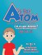 A is for Atom (Paperback): Dr. B