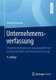 Unternehmensverfassung - Corporate Governance im Spannungsfeld von Leitung, Kontrolle und Interessenvertretung (German,...