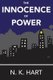 The Innocence of Power (Paperback): N K Hart