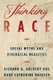 Thinking Race - Social Myths and Biological Realities (Hardcover): Richard A. Goldsby, Mary Catherine Bateson