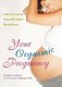 Your Orgasmic Pregnancy - Little Sex Secrets Every Hot Mama Should Know (Paperback): Danielle Cavallucci, Yvonne K Fulbright