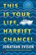 This Is Your Life, Harriet Chance! (Paperback): Jonathan Evison