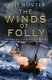 The Winds of Folly - A twisty nautical adventure of thrills and intrigue set during the French Revolution (Paperback): Seth...