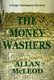 The Money Washers (Hardcover): Allan McLeod