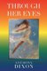 Through Her Eyes (Paperback): Anthony Dixon