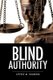 Blind Authority (Paperback): Jeffrey M. Goldberg