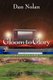 Gloom to Glory - Trials and Tribulations of a True Philly Sports Fan (Paperback): Dan Nolan