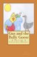 Gus and the Bully Goose - A Tale of A Changed Heart (Paperback): Brittany Herston