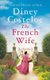 The French Wife (Paperback): Diney Costeloe