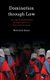 Domination Through Law - The Internationalization of Legal Norms in Postcolonial Africa (Hardcover): Mohamed Sesay