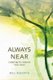 Always Near - Listening for Lessons from God (Paperback): Bill Bagents