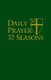 Daily Prayer for All Seasons (paperback) (Paperback, large type edition): Stand Com Music & Liturgy Epis Church