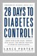 28 Days to Diabetes Control! - How to Lower Your Blood Sugar, Improve Your Health, and Reduce Your Risk of Diabetes...
