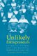 Unlikely Entrepreneurs - Catholic Sisters & the Hospital Marketplace, 1865-1925 (Paperback): Barbara Mann Wall