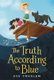 The Truth According to Blue (Paperback): Eve Yohalem
