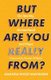 But Where Are You Really From? - On Identity, Humanhood and Hope (Paperback): Amanda Khozi Mukwashi