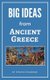 Big Ideas from Ancient Greece (Paperback): Steven Colborne