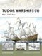 Tudor Warships (1) - Henry VIII's Navy (Paperback): Angus Konstam