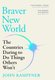 Braver New World - The Countries Daring To Do Things Others Won't (Paperback): John Kampfner