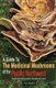 A Guide to Medicinal Mushrooms of the Pacific Northwest - Health Benefits and Other Therapeutic Uses (Paperback): Svetlana...