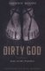 Dirty God - Jesus in the Trenches (Paperback): Johnnie Moore
