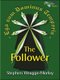 The Follower (Paperback, New edition): Stephen Wragge-Morley
