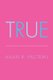 True (Paperback): Allan R. Facteau