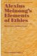 Alexius Meinong's Elements of Ethics - with Translation of the Fragment Ethische Bausteine (Paperback, Softcover reprint...