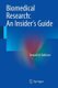 Biomedical Research: An Insider's Guide (Paperback, 1st ed. 2016): Seward B Rutkove