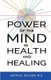 Power of the Mind in Health and Healing (Paperback): Keith R Holden M D