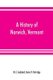 A history of Norwich, Vermont (Paperback): M. E. Goddard, Henry V Partridge