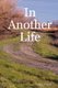 In Another Life (Paperback): In Another Life Meg Oliver