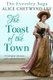The Toast of the Town - A Georgian romance with a spirited heroine (Paperback): Alice Chetwynd Ley