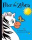 Peter the Zebra (Paperback): Jacqueline Renee