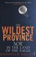 The Wildest Province - SOE in the Land of the Eagle (Paperback): Roderick Bailey