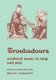 Troubadours - Medieval Music to Sing and Play (Paperback): Brian Sargent