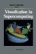 Visualization in Supercomputing (Paperback, Softcover reprint of the original 1st ed. 1990): Raul H. Mendez