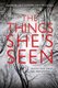 The Things She's Seen (Paperback): Ambelin Kwaymullina, Ezekiel Kwaymullina