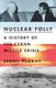 Nuclear Folly - A History of the Cuban Missile Crisis (Hardcover): Serhii Plokhy