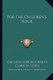 For the Children's Hour (Paperback): Carolyn Sherwin Bailey, Clara M Lewis