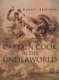 Captain Cook in the Underworld - paperback (Paperback): Robert Sullivan