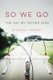 So We Go (paperback edition) (Paperback): Michael Hemery