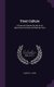 Trout Culture - A Practical Treatise On the Art of Spawning, Hatching, and Rearing Trout (Hardcover): Charles C. Capel