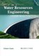 Water Resources Engineering (Hardcover): Sawyer Lopez