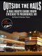 Outside the Rails - A Rail Route Guide from Chicago to Milwaukee, WI (Paperback): Robert Tabern, Kandace Tabern
