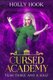Cursed Academy (Year Three and a Half) (Paperback): Holly Hook