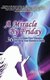 A Miracle by Friday - 36 Ways to Raise Your Vibration and Bring Your Heaven to Earth (Hardcover): Chris Hince